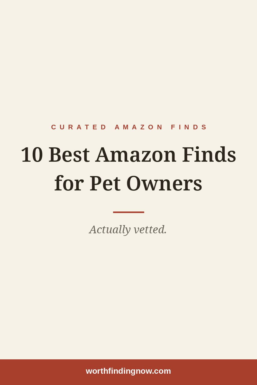 10 Best Amazon Finds for Cat & Dog Owners Who Are Tired of Guessing