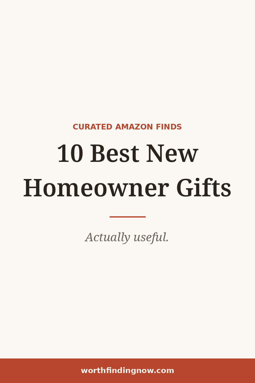 10 Best Amazon Gifts for New Homeowners People Actually Use — WorthFindingNow