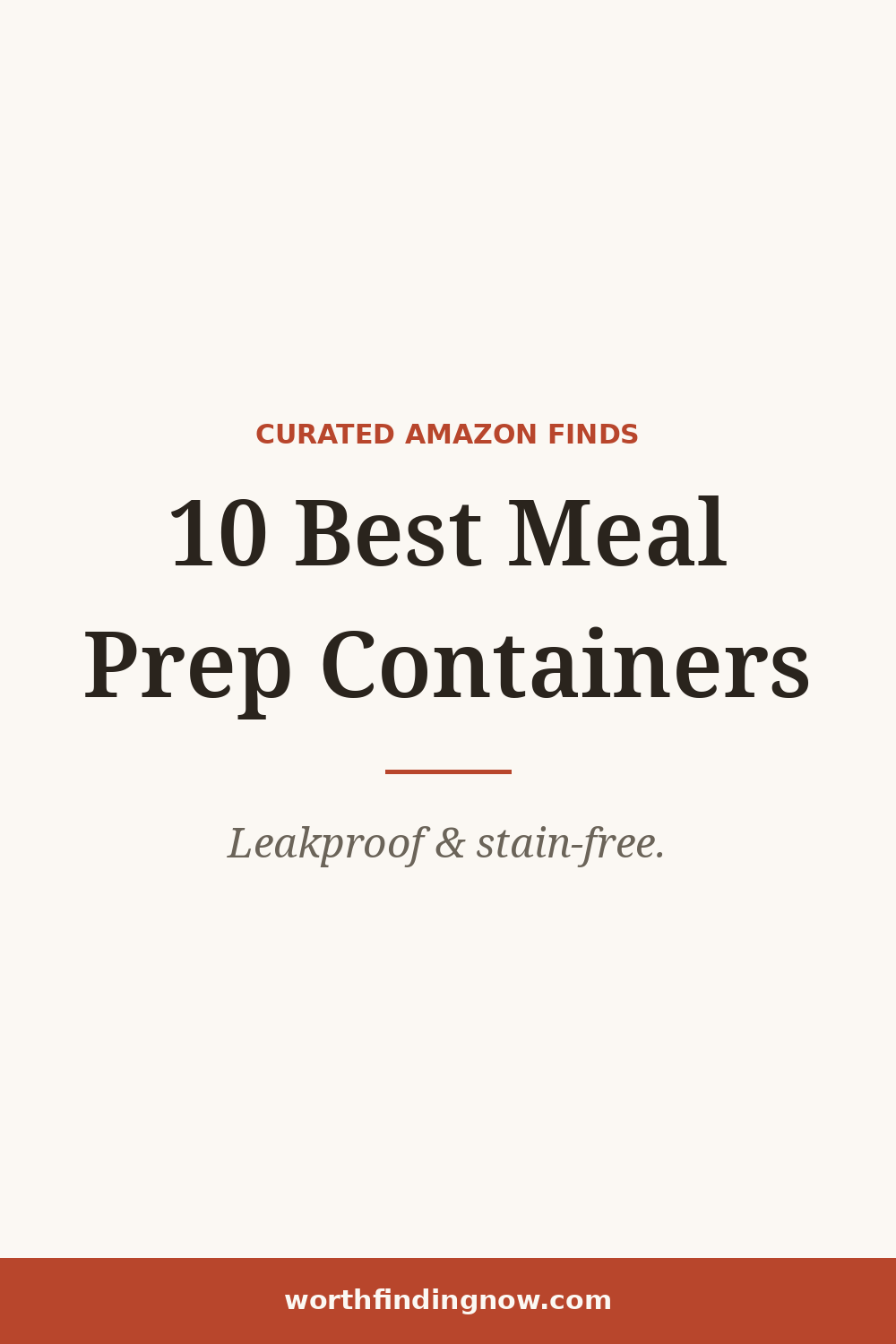 10 Best Amazon Meal Prep Containers That Don't Leak or Stain — WorthFindingNow